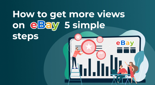 5 simple steps to get more views on eBay
