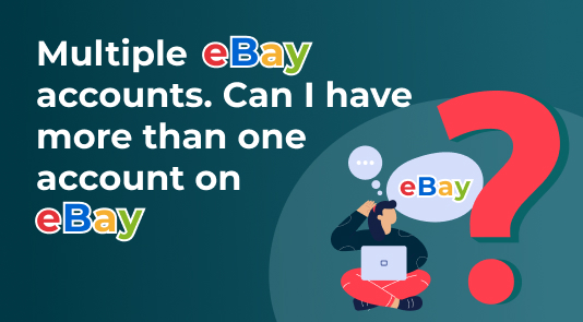 eBay Multiple accounts