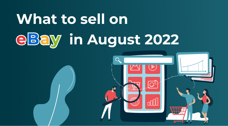 what sells on eBay in August 2022
