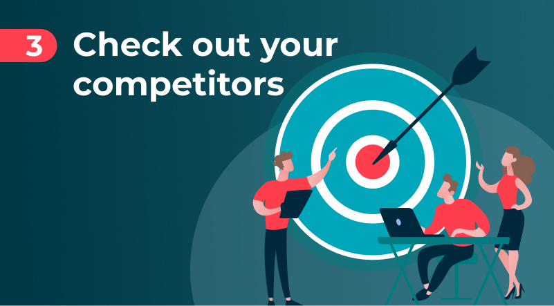Check out your competitors