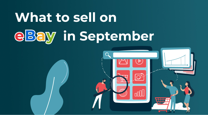 What to sell on eBay in September 2022