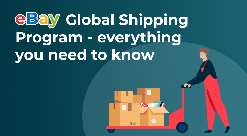 eBay Global Shipping Program - everything you need to know