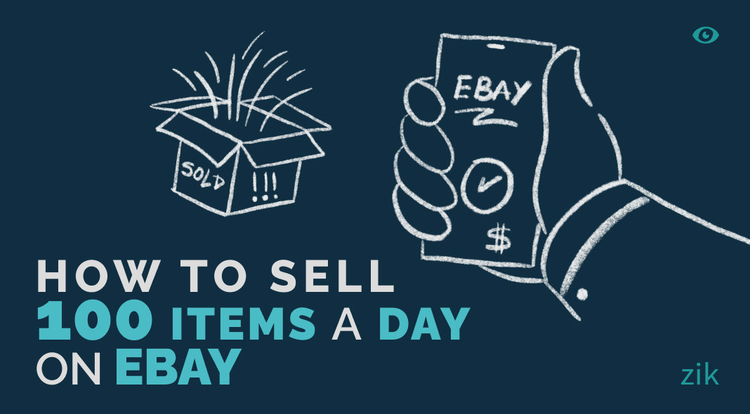 How to sell 100 items a day on eBay