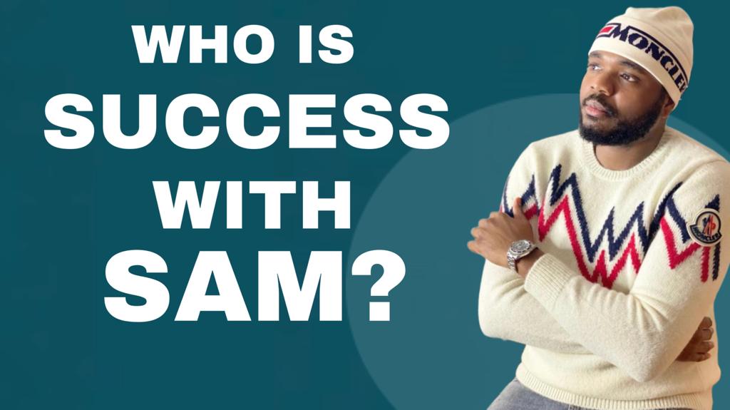 Success with Sam
