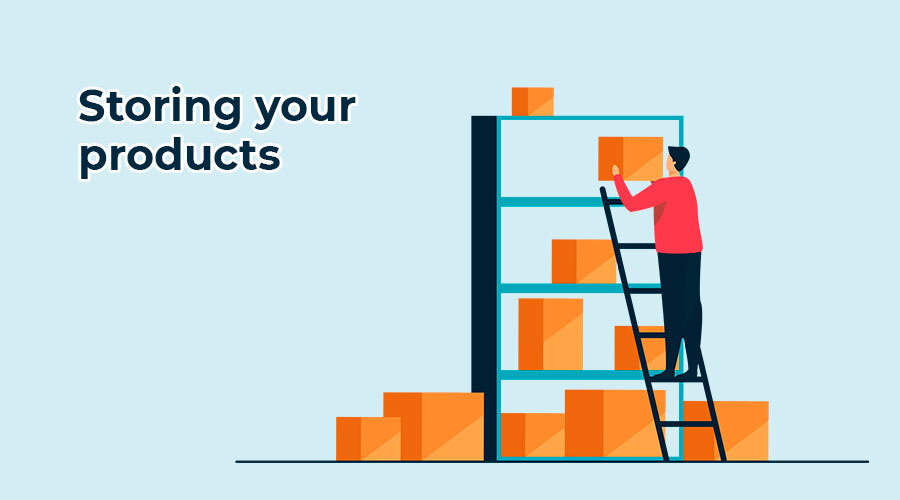 storing your products