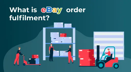 What is eBay Order Fulfilment?