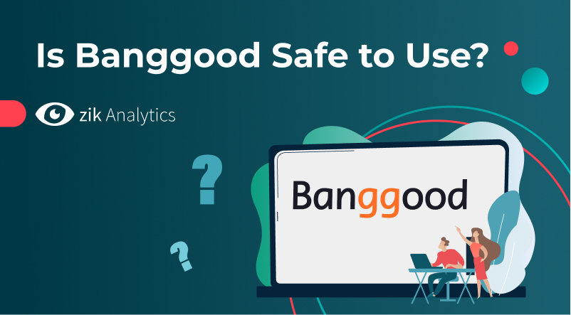 Is Banggood Safe to Use?