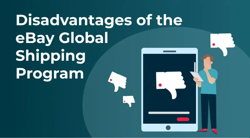 Cons of the eBay Global Shipping Program