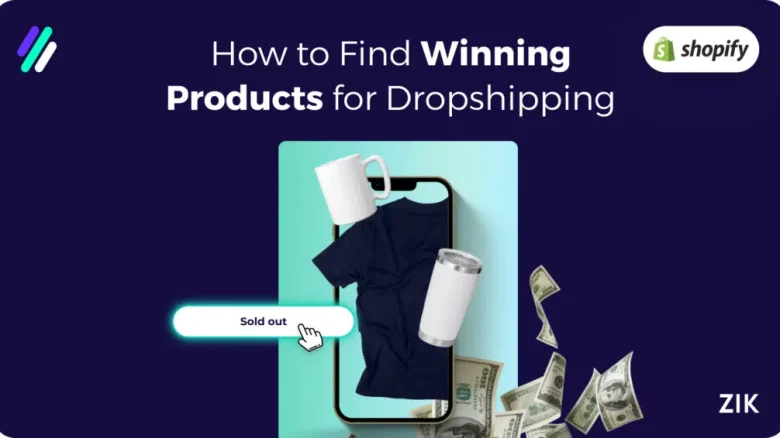How to Find Winning Products for Dropshipping on Shopify