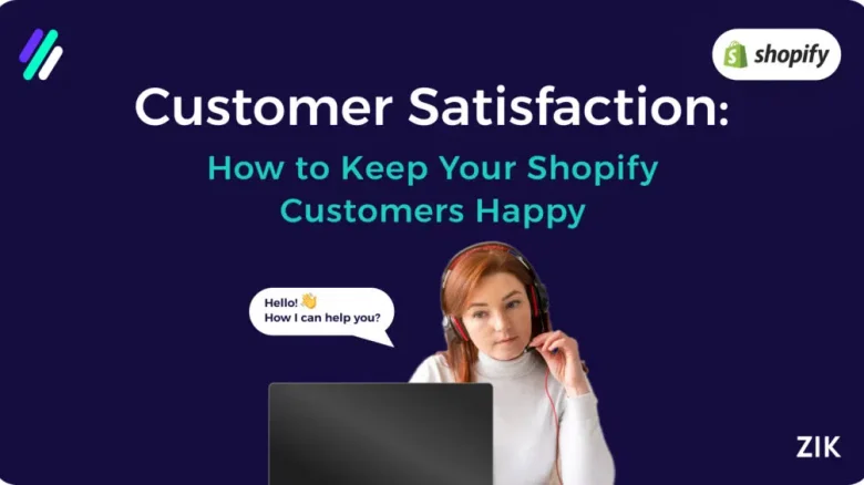 How to Keep Your Shopify Customers Happy