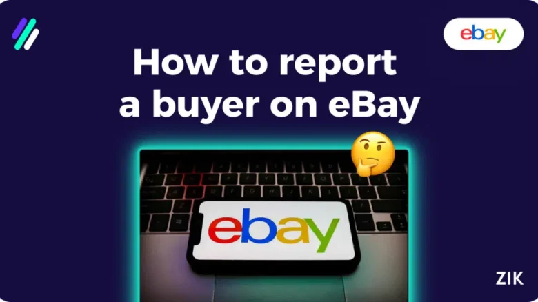 how to report a buyer on ebay