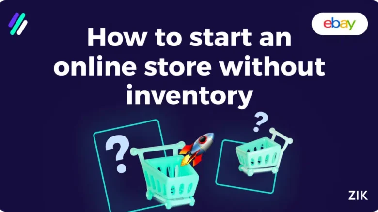 how to start an online store without inventory